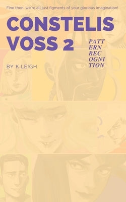 Constelis Voss Vol. 2: Pattern Recognition by Leigh, K.