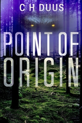 Point Of Origin by Duus, C. H.