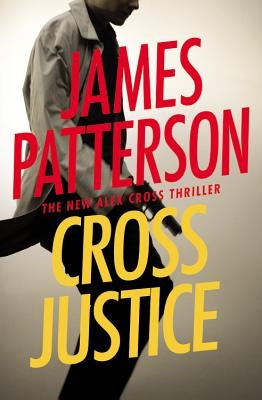 Cross Justice by Patterson, James