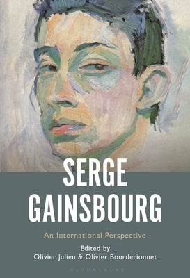 Serge Gainsbourg: An International Perspective by Julien, Olivier