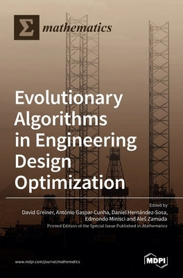 Evolutionary Algorithms in Engineering Design Optimization by Greiner, David