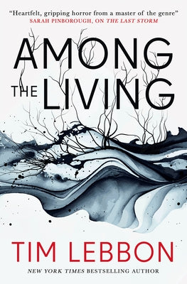 Among the Living by Lebbon, Tim