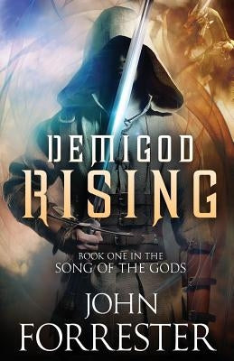 Demigod Rising by Forrester, John