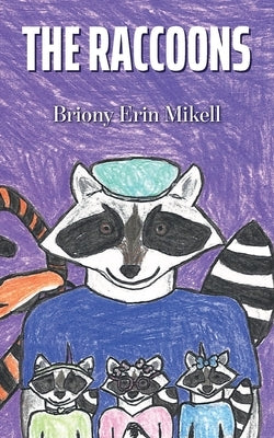 The Raccoons by Erin Mikell, Briony