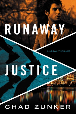 Runaway Justice by Zunker, Chad