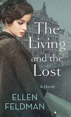 The Living and the Lost by Feldman, Ellen