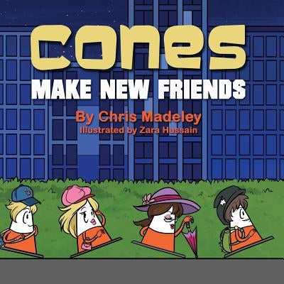 Cones Make New Friends by Madeley, Chris