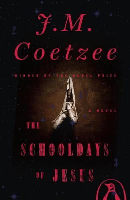 The Schooldays of Jesus by Coetzee, J. M.