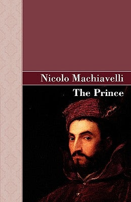 The Prince by Machiavelli, Nicolo