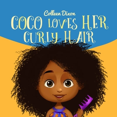 Coco Loves Her Curly Hair by Dixon, Colleen