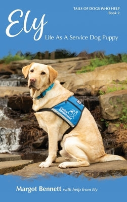 Ely, Life As A Service Dog Puppy by Bennett