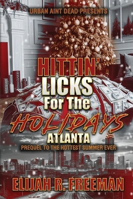 Hittin' Licks For The Holidays: Atlanta by Freeman, Elijah R.