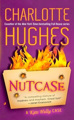 Nutcase: A Kate Holly Case by Hughes, Charlotte