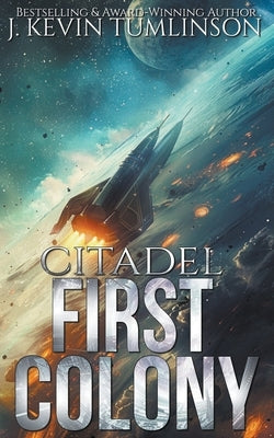 Citadel: First Colony by Tumlinson, J. Kevin