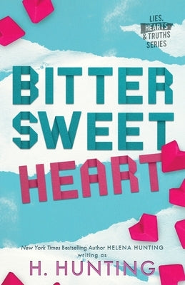 Bitter Sweet Heart (Alternate Cover) by Hunting, H.