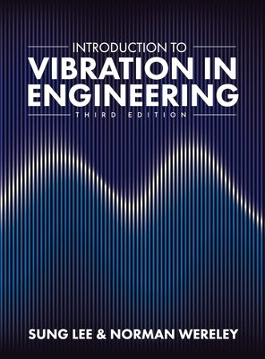 Introduction to Vibration in Engineering by Lee, Sung