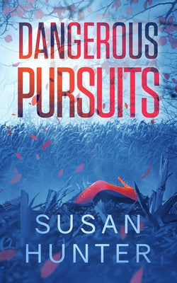 Dangerous Pursuits by Hunter, Susan