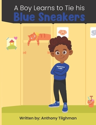 A boy learns to tie his Blue Shoes by Tilghman, Anthony