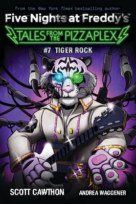 Tiger Rock: An Afk Book (Five Nights at Freddy's: Tales from the Pizzaplex #7) by Cawthon, Scott