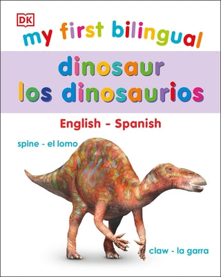 My First Bilingual Dinosaurs by DK