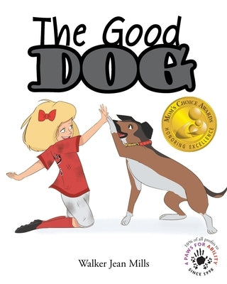 The Good Dog by Mills, Walker Jean