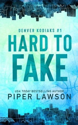 Hard to Fake by Lawson, Piper