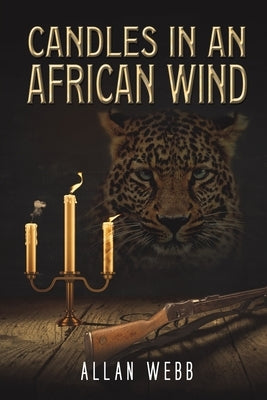 Candles in an African Wind by Webb, Allan