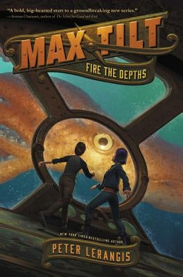 Max Tilt: Fire the Depths by Lerangis, Peter