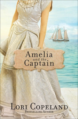 Amelia and the Captain: Volume 3 by Copeland, Lori