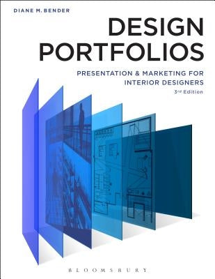 Design Portfolios: Presentation and Marketing for Interior Designers by Bender, Diane