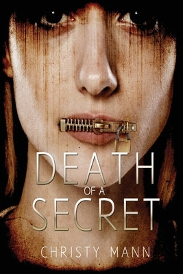 Death of a Secret: Perfection Never Lasts by Mann, Christy