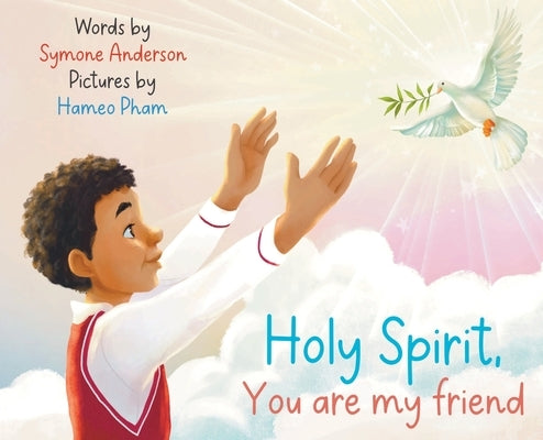 Holy Spirit you are my friend by Anderson, Symone