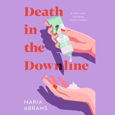 Death in the Downline by Abrams, Maria