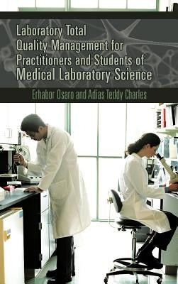 Laboratory Total Quality Management for Practitioners and Students of Medical Laboratory Science by Osaro, Erhabor