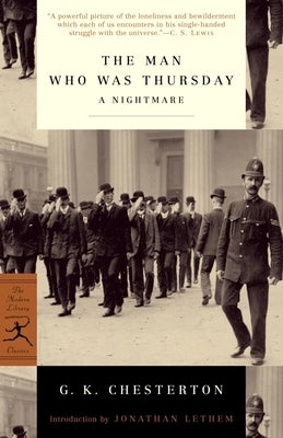 The Man Who Was Thursday: The Man Who Was Thursday: A Nightmare by Chesterton, G. K.