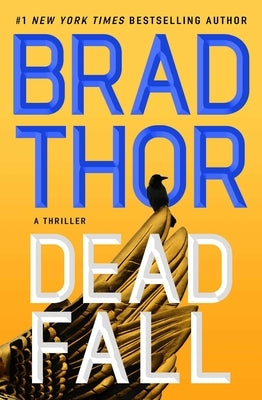 Dead Fall: A Thriller by Thor, Brad