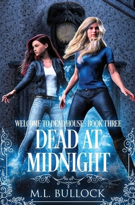 Dead At Midnight by Bullock, M. L.