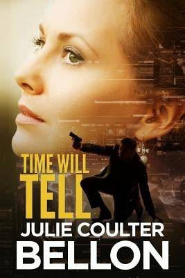 Time Will Tell by Bellon, Julie Coulter