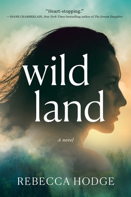 Wildland by Hodge, Rebecca