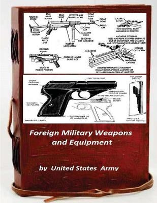 Foreign Military Weapons and Equipment by Army, United States