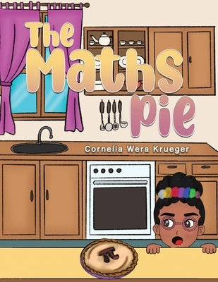 The Maths Pie by Krueger, Cornelia Wera