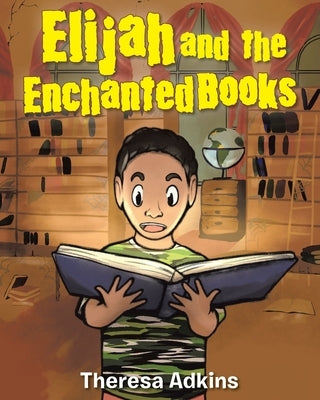 Elijah and the Enchanted Books by Adkins, Theresa