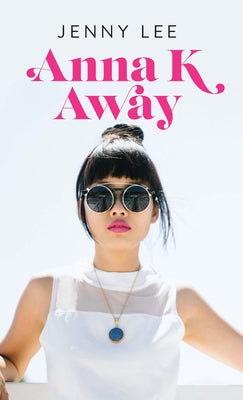 Anna K Away by Lee, Jenny