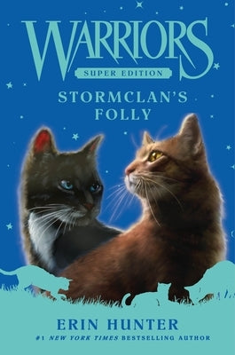 Warriors Super Edition: Stormclan's Folly by Hunter, Erin