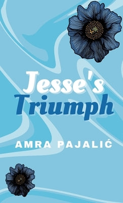 Jesse's Triumph by Pajalic, Amra