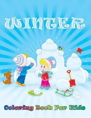 Winter Coloring Book For Kids by Speedy Publishing LLC