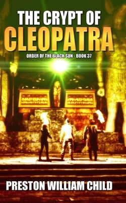 The Crypt of Cleopatra by Child, Preston William