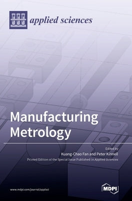 Manufacturing Metrology by Fan, Kuang Chao