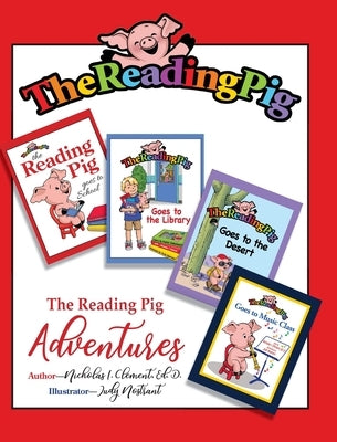 The Reading Pig: Adventures by Clement, Nicholas I.