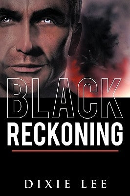 Black Reckoning by Lee, Dixie